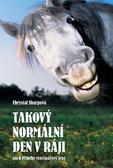 Obrázok Takový normální den v ráji aneb - Příběhy veterinářovy ženy