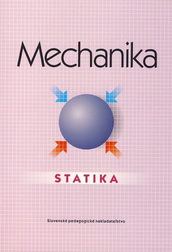 Obrázok Mechanika - Statika - pre SPŠ strojnícke