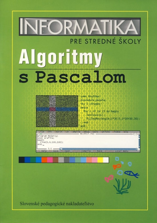 Obrázok Informatika pre stredné školy - Algoritmy s Pascalom