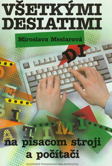 Obrázok Všetkými desiatimi na stroji a počítači - 5. vydanie