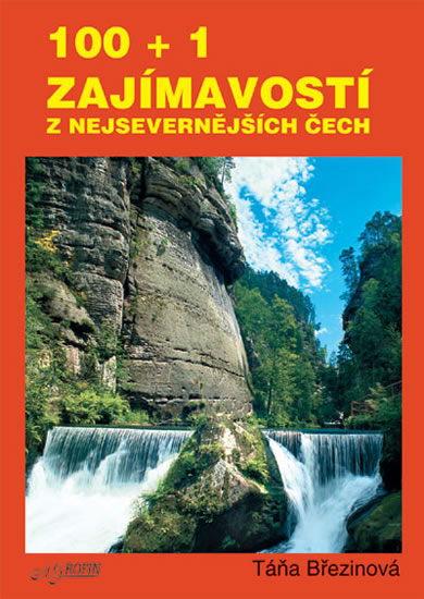 Obrázok 100 + 1 zajmavostí z nejsevernějších Čech