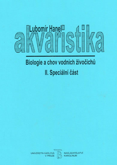 Obrázok Akvaristika II. Biologie a chov vodních živočichů