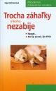 Obrázok Trocha záhaľky nikoho nezabije