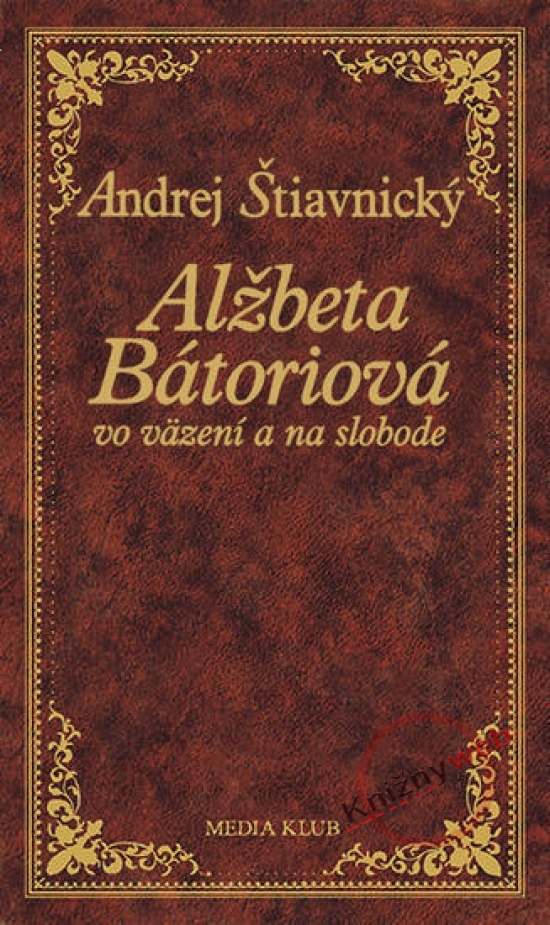 Obrázok Alžbeta Bátoriová vo väzení a na slobode