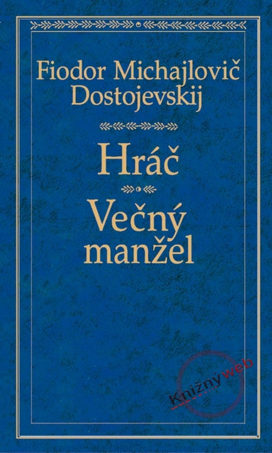 Obrázok Hráč, Večný manžel