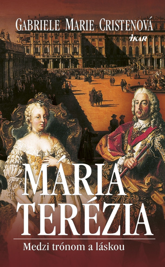 Obrázok Mária Terézia. Medzi trónom a láskou