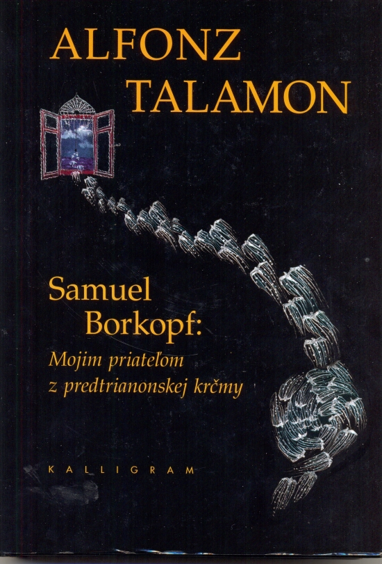 Obrázok Samuel Borkopf:Mojim priateľom z predtrianonskej krčmy