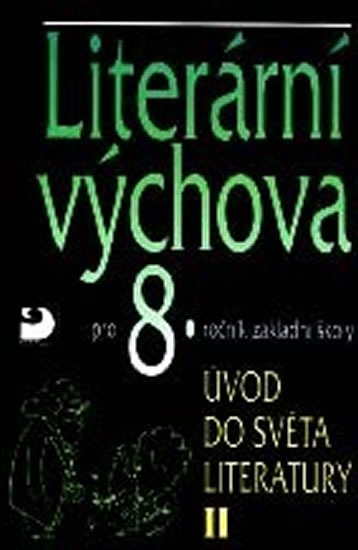 Obrázok Literární výchova pro 8. ročník ZŠ - Úvod do světa literatury II.