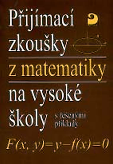 Obrázok Přijímací zkoušky z matematiky na VŠ - řešené příklady