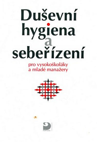 Obrázok Duševní hygiena a sebeřízení pro vysokoškoláky a mladé manažery