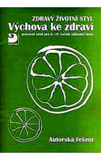 Obrázok Zdravý životní styl - Výchova ke zdraví - Autorská řešení - pracovní sešit pro 6. - 9. ročník základní školy