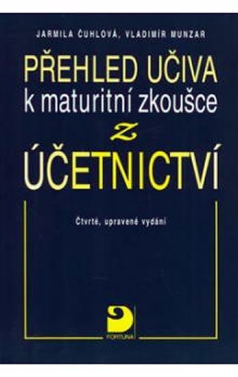 Obrázok Přehled učiva k maturitní zkoušce z účetnictví - 4. vydání