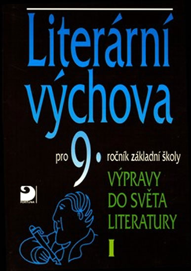 Obrázok Literární výchova pro 9. ročník základní školy - Výpravy do světa literatury I.