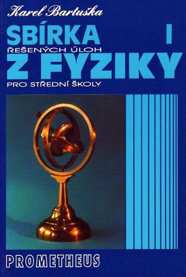 Obrázok Sbírka řešených úloh z fyziky pro střední školy I