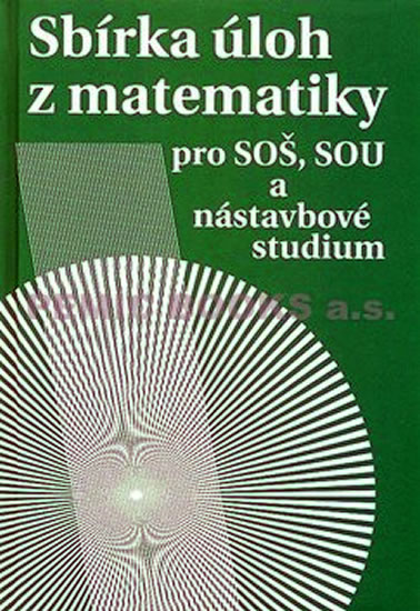 Obrázok Sbírka úloh z matematiky pro SOŠ a SO SOU a nástavbové studium