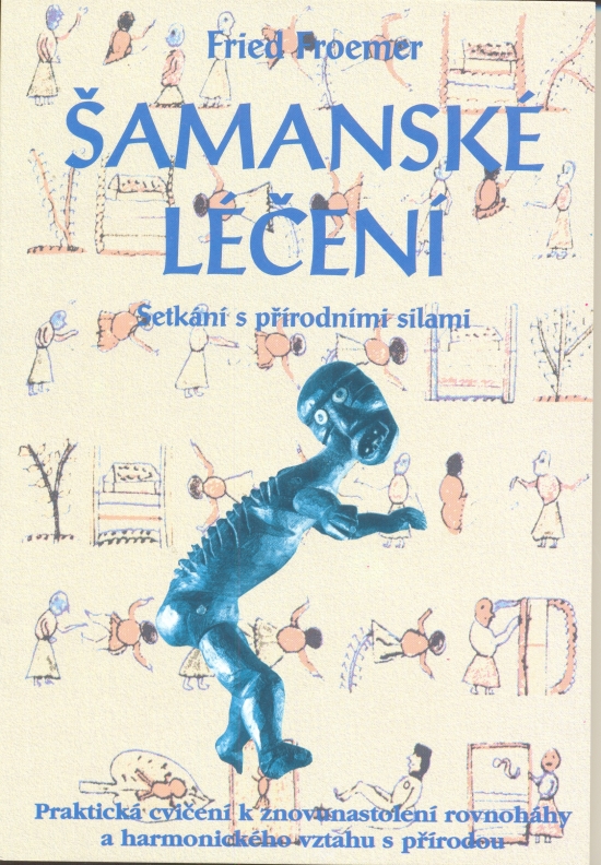 Obrázok Šamanské léčení - Setkání s přírodními silami