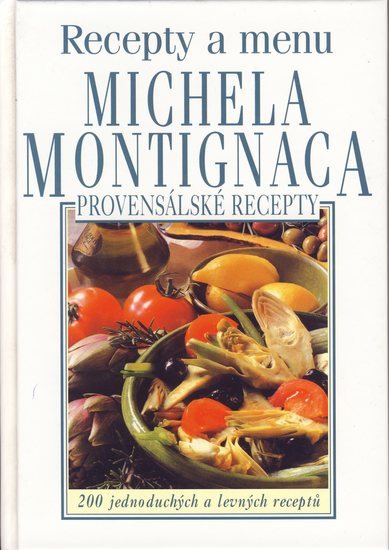 Obrázok Provensálské recepty a menu Michela Montignaca