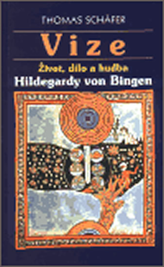 Obrázok Vize - Život, dílo a hudba Hildegardy von Bingen