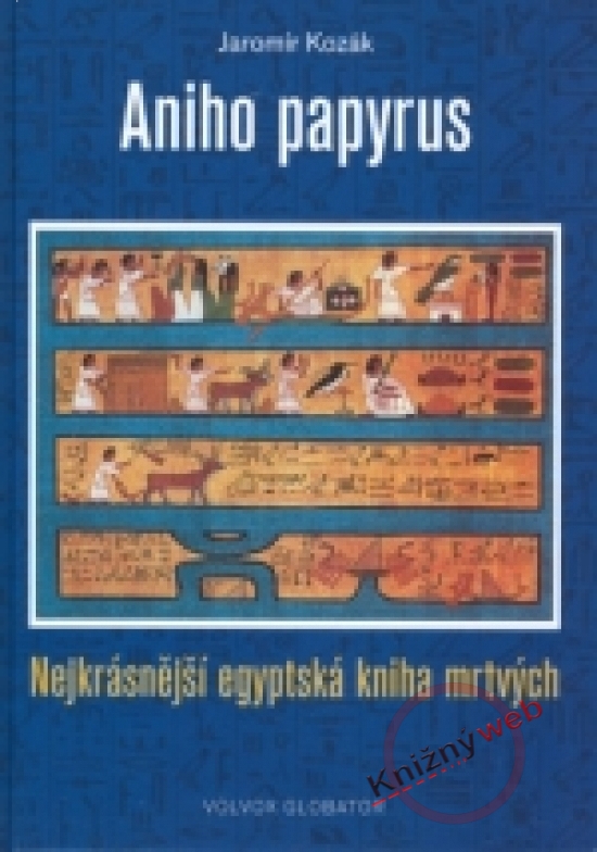 Obrázok Aniho papyrus - Nejkrásnější egyptská kniha mrtvých