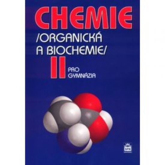 Obrázok Chemie pro gymnázia II. - Organická a biochemie