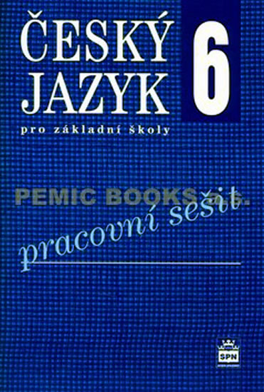 Obrázok Český jazyk 6 pro základní školy - Pracovní sešit