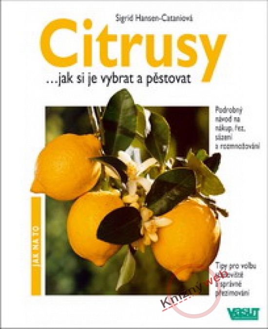 Obrázok Citrusy...jak si je vybrat a pěstovat - jak na to