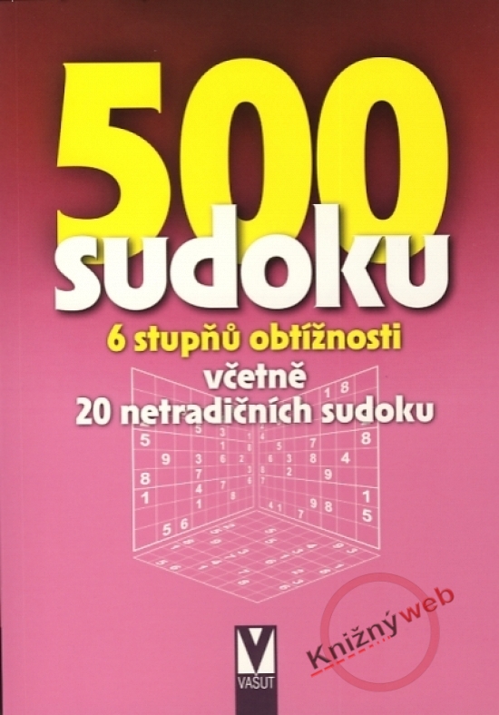 Obrázok 500 sudoku - 6 stupňů obtížnosti včetně 20 netradičních - dotisk 1.vydání