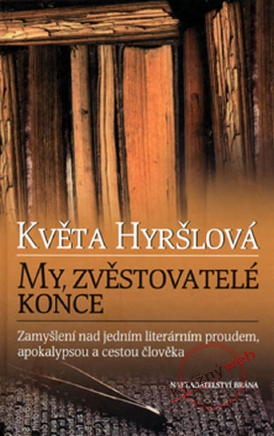 Obrázok My, zvěstovatelé konce