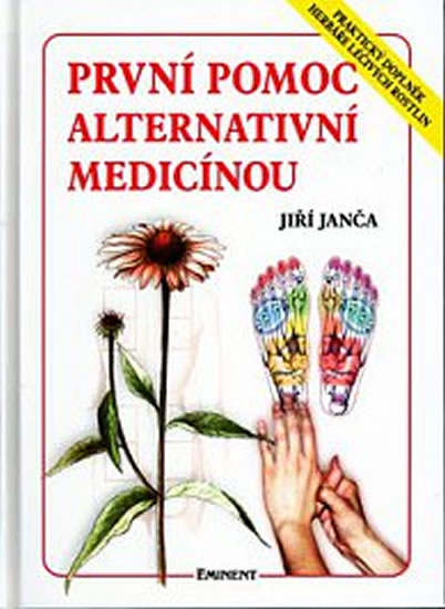 Obrázok První pomoc alternativní medicínou - Praktický doplněk Herbáře léčivých rostlin