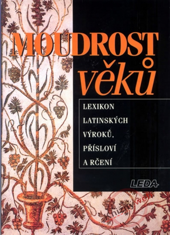 Obrázok Moudrost věků - Lexikon latinských výroků, přísloví a rčení