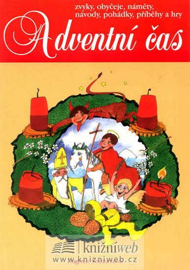Obrázok Adventní čas - zvyky, obyčeje, náměty, návody,pohádky, příběhy a hry