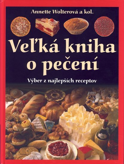 Obrázok Veľká kniha o pečení-Výber z najlepších receptov