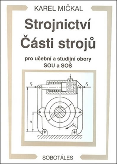 Obrázok Strojnictví Části strojů - pro učební a studijní obory SOU a SOŠ 