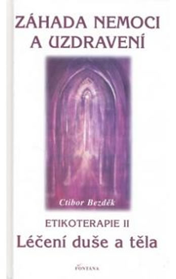 Obrázok Záhada nemoci a uzdravení - Etikoterapie II