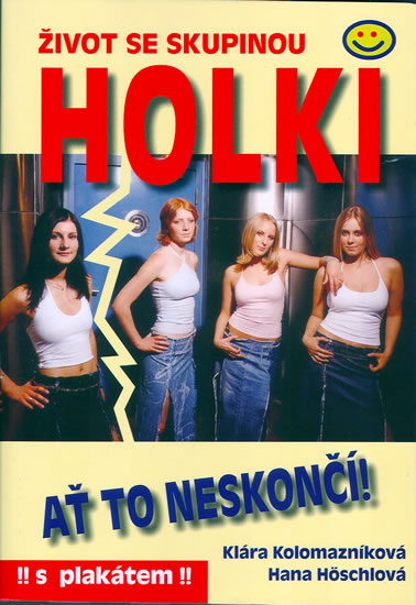 Obrázok Život se skupinou Holki - Ať to neskončí!