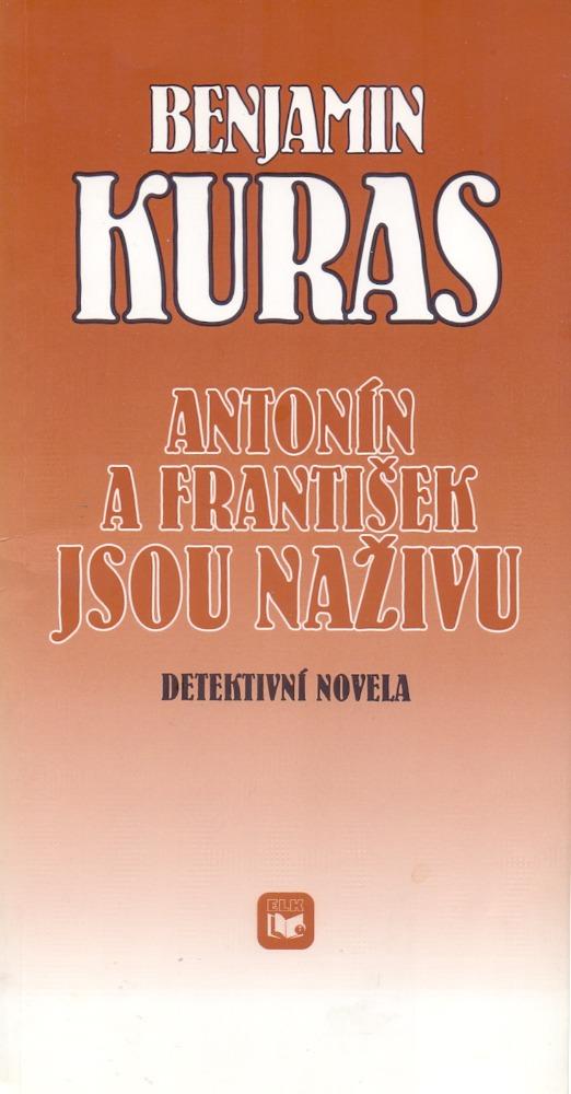 Obrázok Antonín a František jsou naživu : Detektivní novela