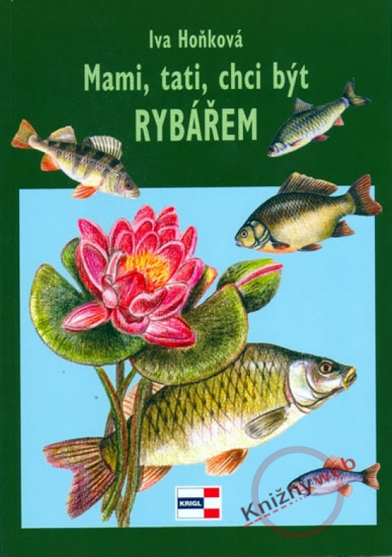 Obrázok Mami, tati, chci být rybářem