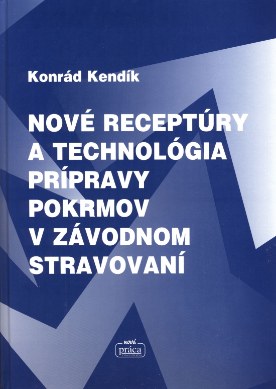 Obrázok Nové receptúry a technológia prípravy pokrmov v závodnom stravovaní