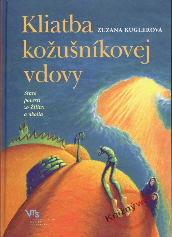 Obrázok Kliatba kožušníkovej vdovy - Staré povesti zo Žiliny a okolia