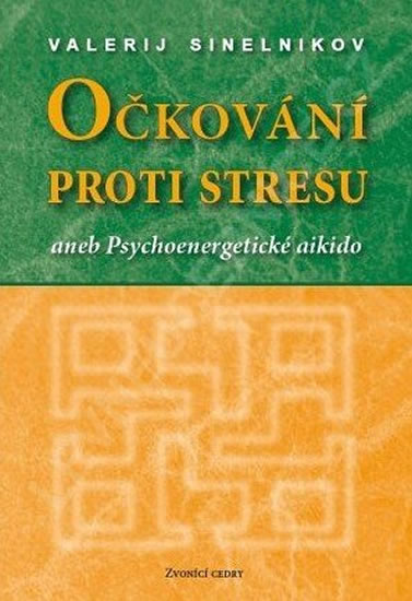 Obrázok Očkování proti stresu aneb Psychoenergetické aikido