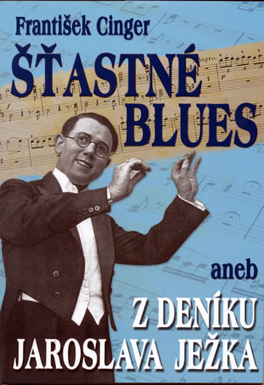 Obrázok Šťastné blues aneb z deníku Jaroslava Ježka