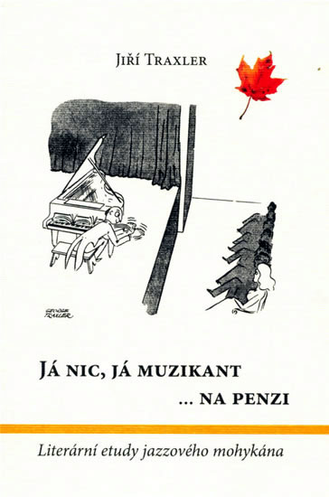 Obrázok Já nic, já muzikant na  penzi - Literární etudy jazzového mohykána