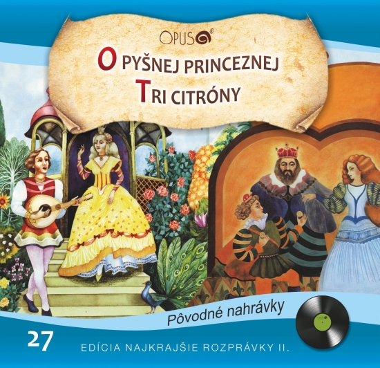 Obrázok CD - Najkrajšie rozprávky 27 - O pyšnej princeznej, Tri citróny