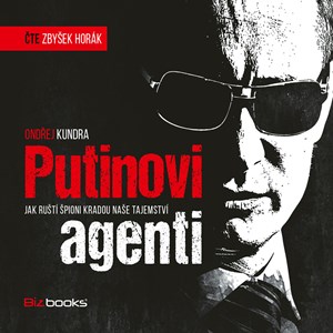 Obrázok Putinovi agenti (audiokniha)