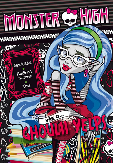 Obrázok Monster High - Vše o Ghoulii Yelps