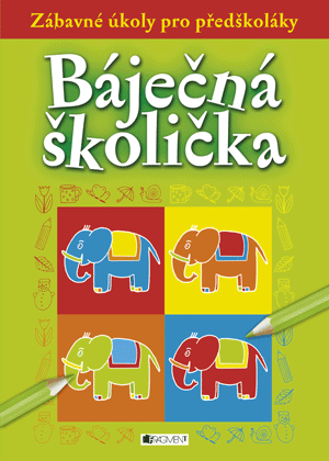 Obrázok Zábavné úkoly pro předškoláky - Báječná školička