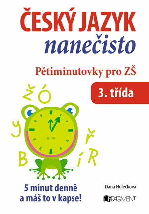 Obrázok Český jazyk nanečisto – Pětiminutovky pro 3. třídu ZŠ