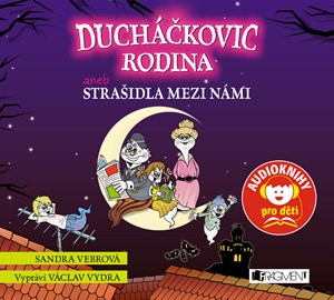 Obrázok Ducháčkovic rodina aneb Strašidla mezi námi (audiokniha pro děti)