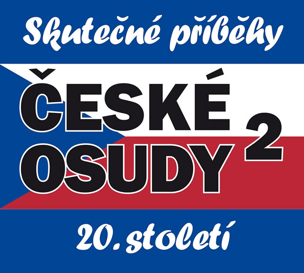 Obrázok České osudy - Skutečné příběhy 20. stole