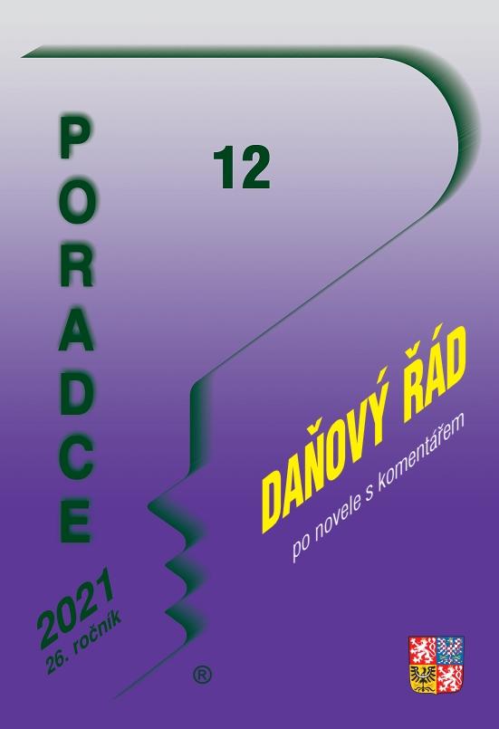 Obrázok Poradce 12/2021 Daňový řád - Úplné znění po novele s komentářem